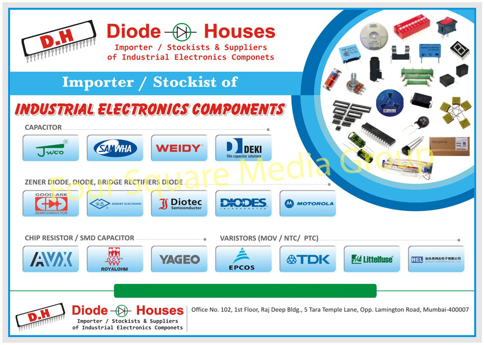 Industrial Electronic Components, Zener Diodes, Diodes, Bridge Rectifier Diodes, Transistors, Crystal, Oscillators, Integrated Circuits, Micro Controller, Relay, Resistances, Networks, Electrolytic Capacitors, Aluminium Electrolytic Capacitors, Ceramic Capacitors, Metallized Polyester Film Capacitors, Tantalum Capacitors, Leds, Led Displays, LCD Displays, Graphic Displays, Dot Matrix Display, Seven Segment Displays, Mosfets, IGBTs, Led Driver ICs, Potentiometers, Trimpots, Helipots, Dials, Varistors, MOV, NTC, PTC Industrial Electronic Components, Zener Diodes, Diodes, Bridge Rectifier Diodes, Transistors, Crystal, Oscillators, Integrated Circuits, Micro Controller, Relay, Resistances, Networks, Electrolytic Capacitors, Aluminium Electrolytic Capacitors, Ceramic Capacitors, Metallized Polyester Film Capacitors, Tantalum Capacitors, Leds, Led Displays, LCD Displays, Graphic Displays, Dot Matrix Display, Seven Segment Displays, Mosfets, IGBTs, Led Driver ICs, Potentiometers, Trimpots, Helipots, Dials, Varistors, MOV, NTC, PTC