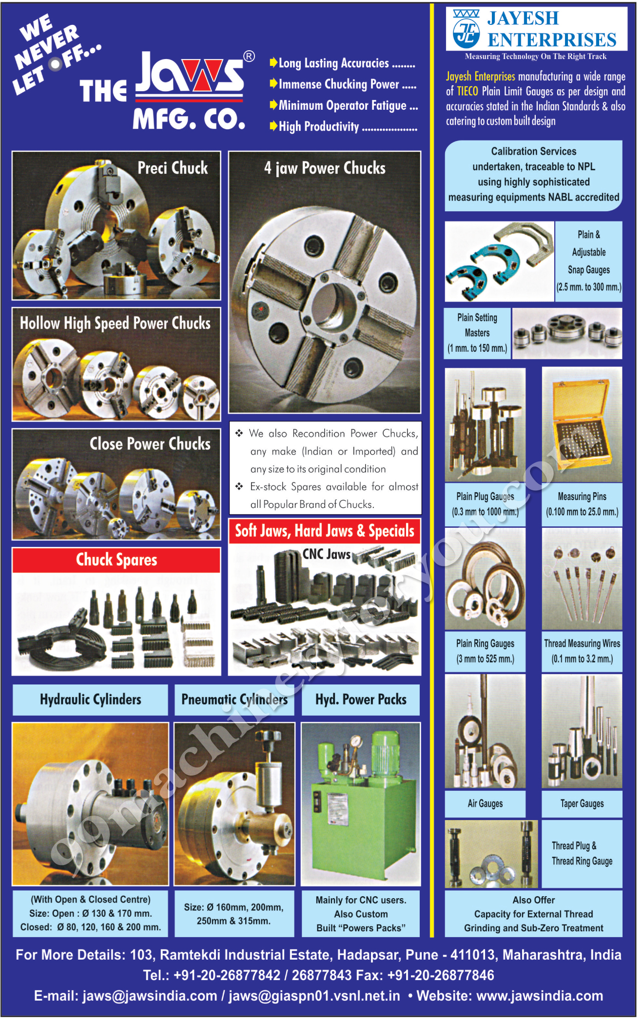 Long Lasting Accessories, Hollow High Speed Power Chucks, Close Power Chucks, Chuck Spares, Hydraulic Cylinders, Pneumatic Cylinders, Hydraulic Power Packs, Plain Setting Masters, Plain Snap Gauges, Adjustable Snap Gauges, Plain Plug Gauges, Measuring Pins, Plain Ring Gauges, Thread Measuring Wires, Air Gauges, Taper Gauges, Power Packs, Soft Jaws, Hard Jaws, CNC Jaws, Chuck Spares,Chucks, Jaws, Pneumatic Cylinder, Power Chucks, Base Jaws, Chuck Jaws, Jaws Boring Rings, Special Chucks Long Lasting Accessories, Hollow High Speed Power Chucks, Close Power Chucks, Chuck Spares, Hydraulic Cylinders, Pneumatic Cylinders, Hydraulic Power Packs, Plain Setting Masters, Plain Snap Gauges, Adjustable Snap Gauges, Plain Plug Gauges, Measuring Pins, Plain Ring Gauges, Thread Measuring Wires, Air Gauges, Taper Gauges, Power Packs, Soft Jaws, Hard Jaws, CNC Jaws, Chuck Spares,Chucks, Jaws, Pneumatic Cylinder, Power Chucks, Base Jaws, Chuck Jaws, Jaws Boring Rings, Special Chucks