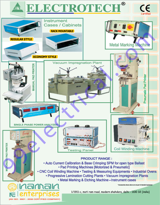 Pad Printing Machines, Cliches, Tampon, Ink Cups, Rings, Manual Pad Printer, Vacuum Impregnation Plant, Pneumatic Pad Printer, Single Phase Coil Winding Machines, Motorized Pad Printer, Auto Current Calibration, Base Crimping, Testing Equipments, Progressive Lamination Cutting Plants, Etching Machine, Pneumatic Pad Printing Machines, Motorized Pad Printing Machines, Pad printing machine accessories, Pad Inks, Metal Rings, Silicon Pads, Fixtures, Ceramic Rings, Electrical Machines, Cabinets, Electrical Equipments, Crimping SPM, Metal Marking Machines, Instrument Cases, Instrument Cabinets, Power Analyzer, Testing Panels, Coil Winding Machine, Pad Printing Machine, CNC Coil Winding Machine, Industrial Ovens, Testing equipments, Measuring Equipments Pad Printing Machines, Cliches, Tampon, Ink Cups, Rings, Manual Pad Printer, Vacuum Impregnation Plant, Pneumatic Pad Printer, Single Phase Coil Winding Machines, Motorized Pad Printer, Auto Current Calibration, Base Crimping, Testing Equipments, Progressive Lamination Cutting Plants, Etching Machine, Pneumatic Pad Printing Machines, Motorized Pad Printing Machines, Pad printing machine accessories, Pad Inks, Metal Rings, Silicon Pads, Fixtures, Ceramic Rings, Electrical Machines, Cabinets, Electrical Equipments, Crimping SPM, Metal Marking Machines, Instrument Cases, Instrument Cabinets, Power Analyzer, Testing Panels, Coil Winding Machine, Pad Printing Machine, CNC Coil Winding Machine, Industrial Ovens, Testing equipments, Measuring Equipments