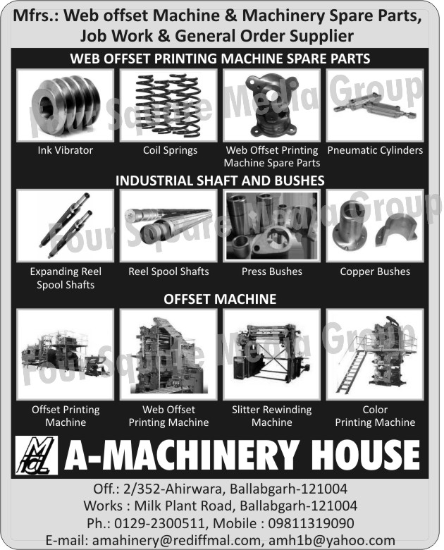 Web Offset Machines, Web Offset Machine Spare Parts, Web Offset Printing Machine Spare Parts, Ink Vibrator, Coil Springs, Pneumatic Cylinders, Industrial Shafts, Industrial Bushes, Expanding Reel Spool Shafts, Reel Spool Shafts, Press Bushes, Copper Bushes, Offset Printing Machines, Slitter Rewinding Machines, Color Printing Machines