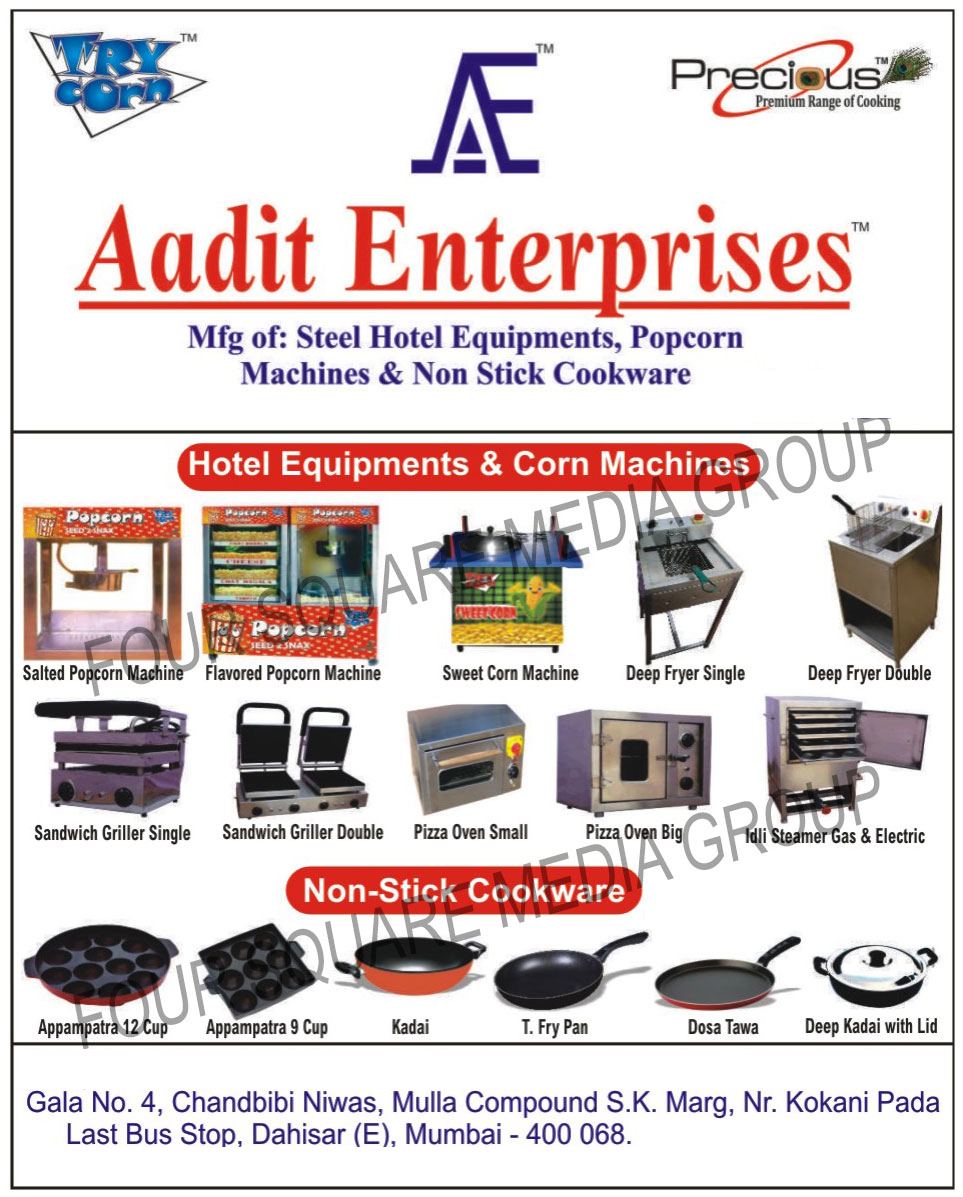 Steel Hotel Equipments, Popcorn Machines, Non Stick Cookwares, Hotel Equipments, Corn Machines, Kadai, Fry Pans, Dosa Tawa, Deep Kadai, Pizza Ovens, Gas Idli Steamesrs, Electric Idli Steamers, Sandwich Chillers, Salted Popcorn Machines, Flewared Popcorn Machines, Sweet Corn Machines,Pizza Oven Big, Idli Steamer Gas, Deep Fryer Single, Sandwich Griller Single