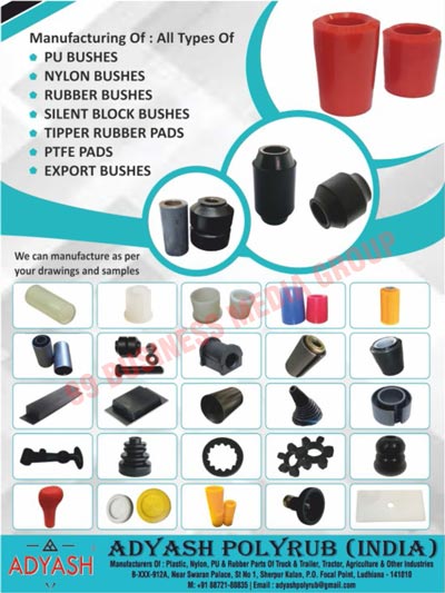 Automotive Bushes, PU Bushes, Nylon Bushes, Rubber Bushes, Silent Block Bushes, Tipper Rubber Pads, PTFE Pads