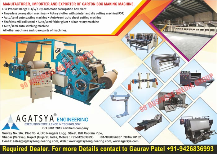 Carton Box Making Machines, Automatic Corrugation Box Plant, Fingerless Corrugation Machines, Rotary Slotters, Pasting Machines, Sheet Cutting Machines, Shaftless Mill Roll Stands, Folder Gluers, Bar Rotary Machines, Bar Rotary Machines, Stitching Machines, Machine Spare Parts