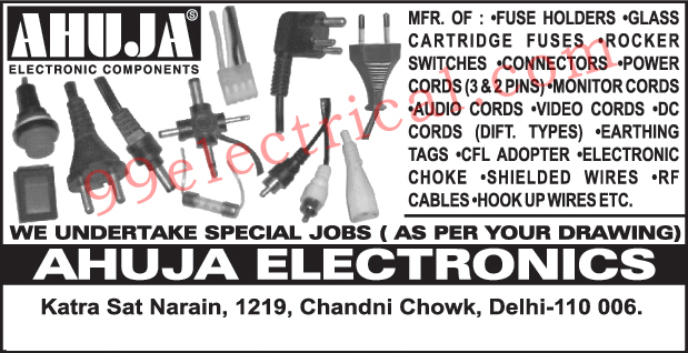 Fuse holders, Glass Cartridge Fuses, Rocker Switches, Connectors, Power Cords, Monitor Cords, Audio Cords, Video Cords, Different DC Cords, Earthing Tags, CFL Adapters, Electronic Choke, Shielded Wires, RF Cables, Hook Up Wires,Electronic Components, Electrical Accessories, Holders Fuse, Switches, DC Cords, Class Cartridge Fuses