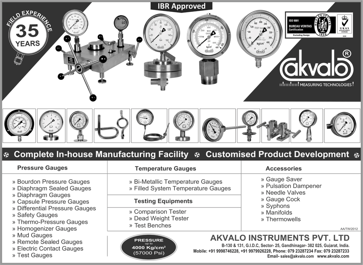 Pressure Gauges, Temperature Gauges, Bourdon Pressure Gauges, Diaphragm Sealed Gauges, Diaphragm Gauges, Capsule Pressure Gauges, Differential Pressure Gauges, Safety Gauges, Thermo Pressure Gauges, Homogenizer Gauges, Mud Gauges, Remote Sealed Gauges, Electric Contact Gauges, Test Gauges, Bi Metallic Temperature Gauges, Bimetallic Temperature Gauges, Filled System Temperature Gauges, Comparison Testers, Dead Weight Testers, Test Benches, Gauges Accessories, Gauge Covers, Pulsation Dampeners, Needle Valves, Gauge Cocks, Syphons, Manifolds, Thermowells,Accessories, Testing Equipments, Digital Pressure Gauges, Differential Pressure Switches, Flow Gauges, Pressure Transmitters, Temperature Switches, Magnehelic Differential Pressure Gauges, Flow Switches, Level Switches, Differential Pressure Transmitters, Pressure Transducers, Level Transmitters, Flow Transmitters, Pressure Switches