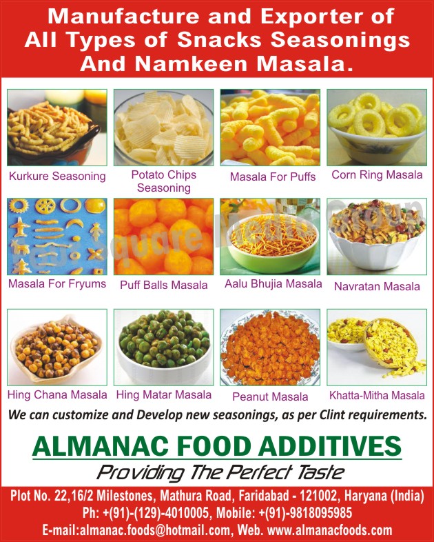 Snacks Seasonings, Namkeen Masala, Kurkure Seasonings, Potato Chips Seasonings, Potato Wafer Seasonings, Puffs Masala, Corn Ring Masala, Fryums Masala, Aloo Bhuji Masala Navratan Masala, Hing Chana Masala, Hing Matar Masala, Peanut Masala, Khatta Mitha Masala