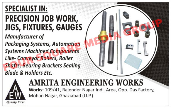 Precision Job Works, Jigs, Fixtures, Gauges, Packaging Systems, Machined Components, Conveyor Rollers, Roller Shafts, Bearing Bracket Sealing Blades, Holders