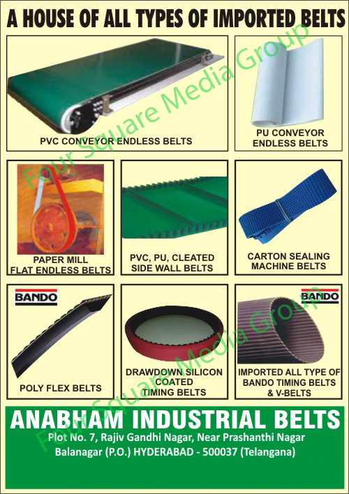 PVC Conveyor Endless Belts, PU Conveyor Endless Belts, Paper Mill Flat Endless Belts, PVC Side Wall Belts, PU Side Wall Belts, Cleated Side Wall Belts, Carton Sealing Machine Belts, Poly Flex Belts, Drawdown Silicone Coated Timing Belts, Bangd Timing Belts, V Belts