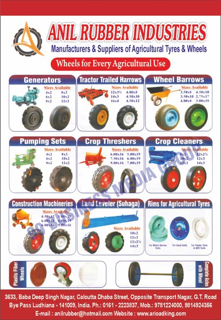 Agriculture Tyres, Agriculture Wheels, Generator Wheels, Tractor Trailed Harrow Wheels, Wheel Barrow Wheels, Pumping Set Wheels, Crop Thresher Wheels, Crop Cleaner Wheels, Construction Machinery Wheels, Suhaga Land Leveler Wheels, Agricultural Tyre Rim Wheels