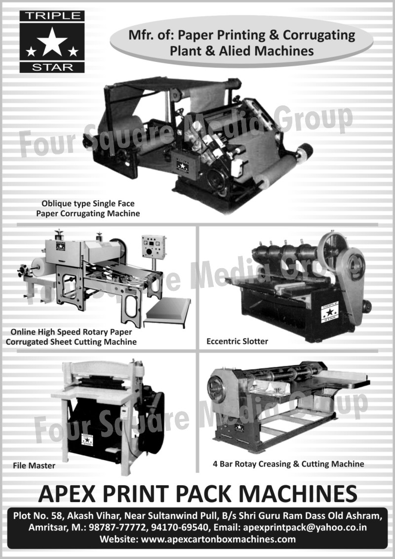 Paper Printing Machines, Corrugating Plants, Eccentric Slotter, Oblique Type Single Face Paper Corrugating Machines, Rotary Paper Corrugated Sheet Cutting Machines, File Master Machines, Four Bar Rotary Creasing Machines, 4 Bar Rotary Creasing Machines, Four Bar Rotary Cutting Machines, 4 Bar Rotary Cutting Machines,Alied Machines, Rotary Cutting Machines, Rotary Creasing Machines, Rotary Paper Corrugating Sheet Cutting Machines