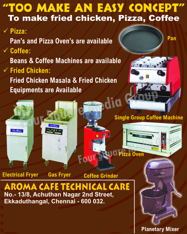 Single Group Coffee Machine, Pizza Oven, Pizza Pan, Planetary Mixer, Coffee Grinder, Gas Fryer, Electrical Fryer, Coffee Beans, Fried Chicken Masala, Fried Chicken Equipments, Coffee Beans, Coffee Powders, Ice Tea Premixs, Milk Shake Premixs, Krushers, Fried Chicken Products