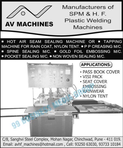 Spm Plastic Welding Machines, Hf Plastic Welding Machines, Hot Air Seam Sealing Machines, PP Creasing Machines, Spine Sealing Machines, Gold Foil Embossing Machines, Pocket Sealing Machines, Non Woven Sealing Machines, Rain Coat Tapping Machines, Nylon Tent Tapping Machines, Special Purpose Plastic Welding Machines