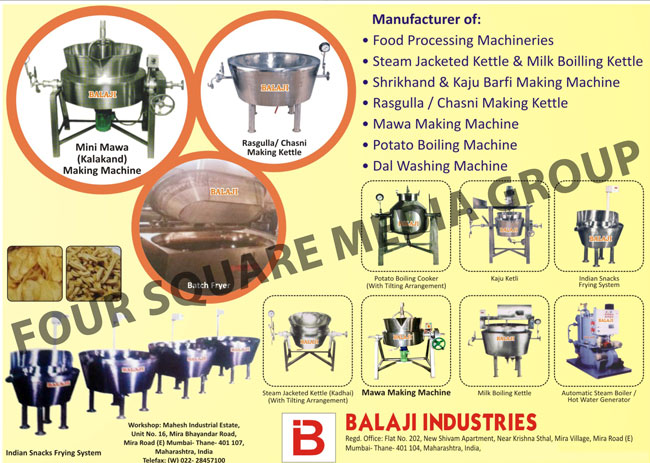 Food Processing Machines, Milk Boiling Kettles, Kaju Katli Machines, Mini Mawa Making Machines, Modern Jacketed Frying Pans, Steam Jacketed Kettles, Shrikhand Making Machines, Rasgulla Making Kettles, Chasni Making Kettles, Potato Boiling Machines, Dal Washing Machines, Standard Mawa Machines, Automatic Non IBR Steam Boilers, Hot Water Generators, Kaju Barfi Making Machines, Mawa Making Machines, Indian Snacks Frying Systems, Automatic Steam Boilers, Batch Fryer, Kalakand Making Machines