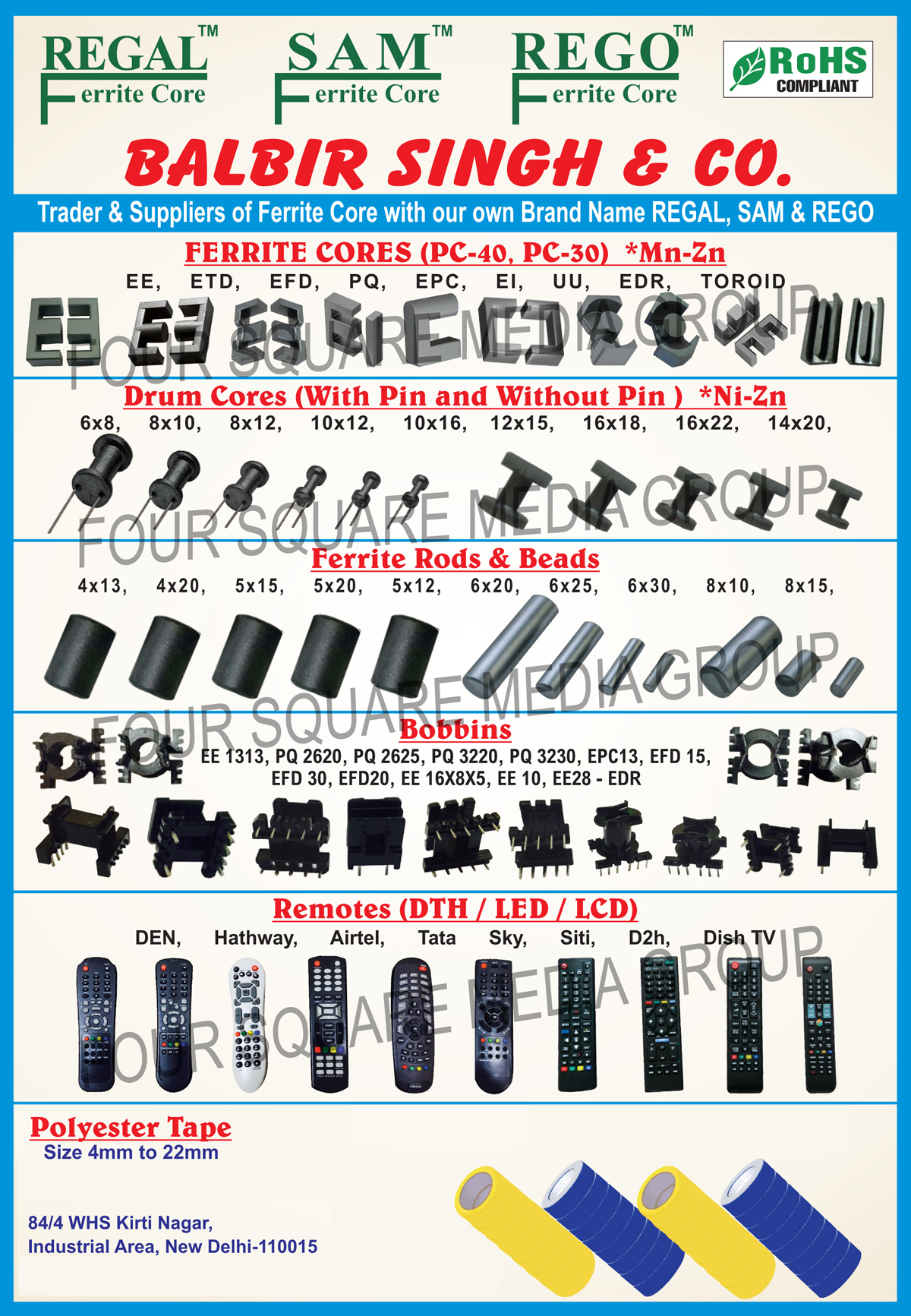 Drum Core Ferrites, Ferrite Core, Toroidal Ferrite Core, EE Core Ferrites, EE Core Ferrites, El Core Ferrites, ETD Core Ferrites, PQ Core Ferrites, EFD Core Ferrites, Rod Core Ferrites, EDR Core Ferrites, Toroidal Core Ferrites, UU Core Ferrites, Ferrite Rods, Ferrite Beads, DTH Remotes, LED Remotes, LCD Remotes, Polyester Tapes, Bobbins