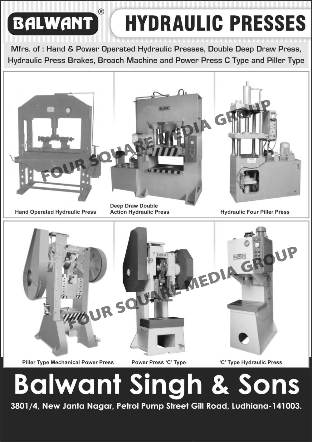 Hand Operated Hydraulic Presses, Power Operated Hydraulic Presses, Deep Draw Double Action Hydraulic Press, Hydraulic Four Pillar Press, Broach Machines, Hydraulic Press Brakes, C Type Power Press, Pillar Type Power Press,Hydraulic Presses, Double Deep Draw Press