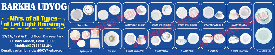 Led Light Housings, Downlight Housings, Backlight Housings, Junction Housings, Endura Model Lights, Conceal Light Housings, Joy Model Light Housings, EDGELIT SLIM Square Panels, EDGELIT SLIM Round Panels, Rimless Surfaces, Syska Model Housings, 2w Spot Housings, Syska Panel Housings