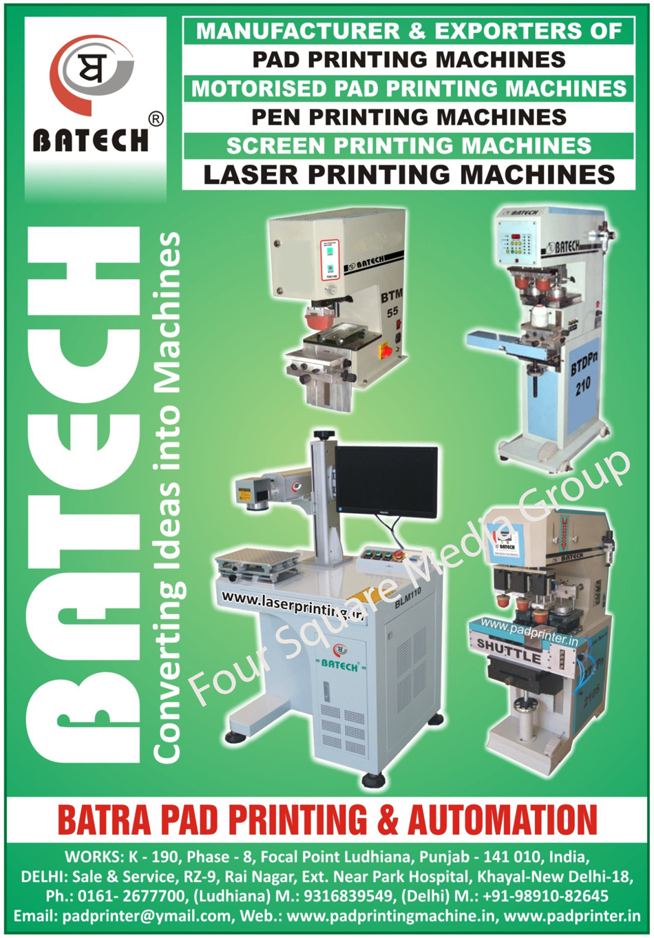 Pad Printing Machines, Motorised Pad Printing Machines, Pen Printing Machines, Screen Printing Machines, Laser Printing Machines