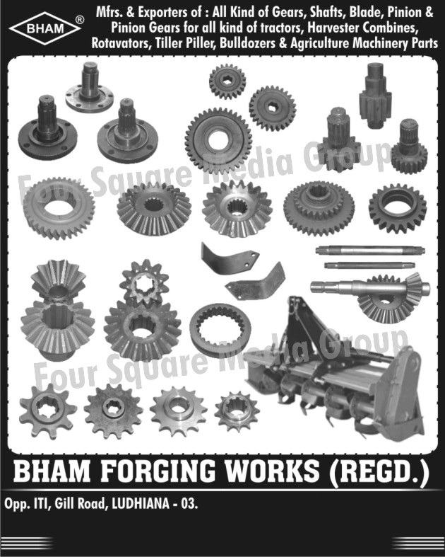 Tractor Gears, Harvester Combine Gears, Rotavators Gears, Tiller Piller Gears, Bulldozers Gears, Tractor Shafts, Harvester Combine Shafts, Rotavators Shafts, Tiller Piller Shafts, Bulldozer Shafts, Tractor Blades, Harvester Combine Blades, Rotavators Blades, Tiller Piller Blades, Bulldozer Blades, Tractor Pinions, Harvester Combine Pinions, Rotavator Pinions, Tiller Piller Pinions, Bulldozer Pinions, Tractor Pinion Gears, Harvester Combine Pinion Gears, Rotavator Pinion Gears, Tiller Pillar Pinion Gears, Bulldozer Pinion Gears, Agriculture Machinery Parts