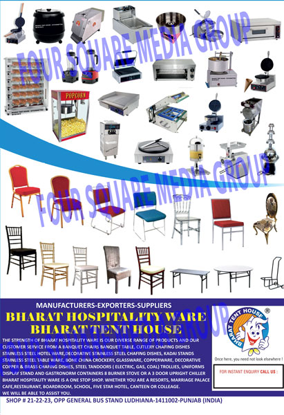 Banquet Chairs, Banquet Tables, Cutlery Chafing Dishes, Stainless Steel Hotel Wares, Decorative Stainless Steel Chafing Dishes, Kadai Stands, Stainless Steel Table Wares, Bone China Crockery, Glasswares, Glass Wares, Copperwares, Copper Wares, Decorative Copper Dishes, Brass Chafing Dishes, Tandoors, Trolley, Trollies, Hospitality Uniforms, Display Stands, Gastronorm Container, Eight Burner Stoves, Three Door Upright Chiller