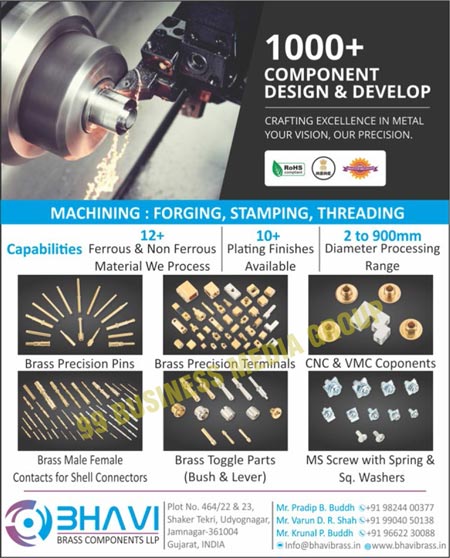 Forging Machines, Stamping Mchines, Threading Machines, Brasses, Brass Precision Pins, Brass Precision Terminals, CNC Components, VMC Components, Shell Connector Brass Male Female Contacts, Bush Brass Toggle Parts, Lever Brass Toggle Parts, MS Screw Springs, Square Washers