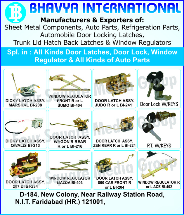 Sheet Metal Components, Automotive Spare Parts, Refrigeration Parts, Automobile Door Locking Latches, Truck Lid Hatch Back Latches, Window Regulators, Automotive Door Latches, Automotive Door Locks, Dicky Latch Assembly, Dicky Latch Assemblies, Automotive Door Assembly, Automotive Door Assemblies