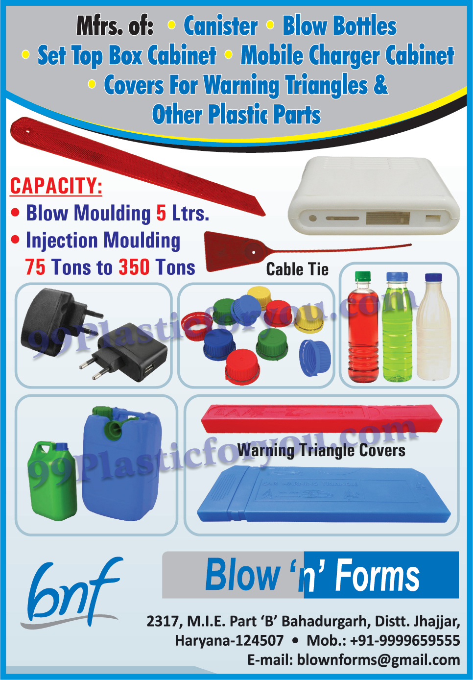 Plastic Canister, Blow Bottles, Set Top Box Cabinet, Mobile Charger Cabinet, Warning Triangle Covers, Blow Moulding, Injection Moulding, Cable Tie