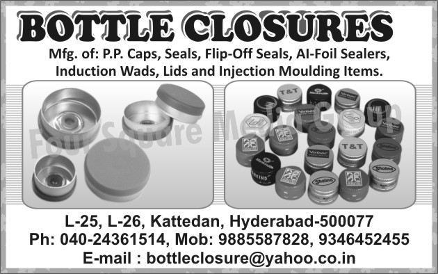 PP Caps, Cap Seals, Flip Off Seals, Al Foil Sealers, Induction Wads, Lids, Injection Moulding Items