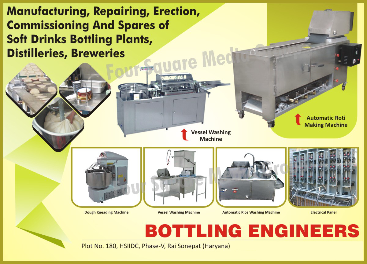 Automatic Roti Making Machines, Automatic Chapati Making Machines, Vessel Washing Machines, Dough Kneading Machines, Automatic Rice Washing Machines, Electrical Panels, Soft Drink Bottling Plant Repairing Services, Distilleries Repairing Services, Breweries Repairing Services, Soft Drink Bottling Plant Erection Services, Distilleries Erection Services, Breweries Erection Services, Soft Drink Bottling Plant Commissioning Services, Distilleries Commissioning Services, Breweries  Commissioning Services, Soft Drink Bottling Plant Spare Parts, Distilleries Spare Parts, Breweries  Spare Parts, Soft Drink Bottling Plants, Breweries, Distilleries