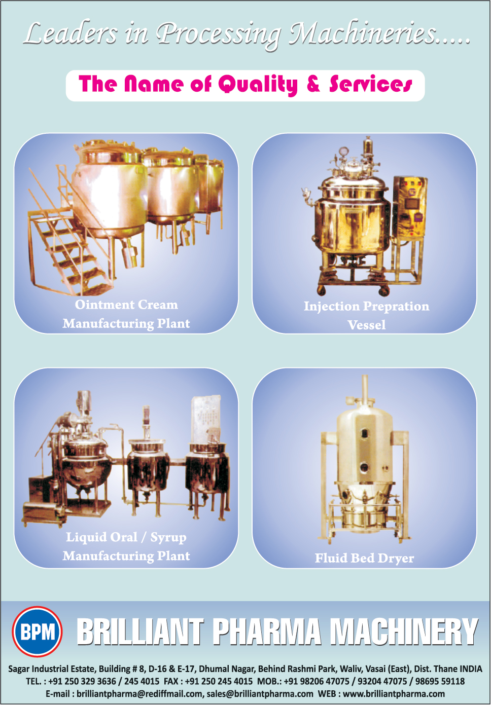 Ointment Cream Manufacturing Plants, Injection Preparation Vessels, Liquid Oral Manufacturing Plants, Liquid Syrup Manufacturing Plants, Fluid Bed Dryers