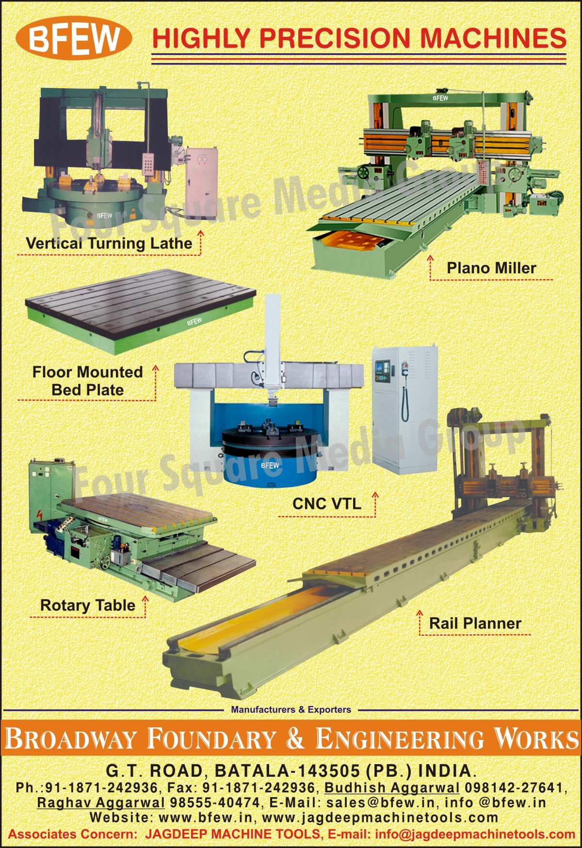 Rail Planners, Rotary tables, Floor Plates, Surface Plates, Milling Heads, Plano Millers, Vertical Turning lathe Machines, Bed Plates, Angle Plates