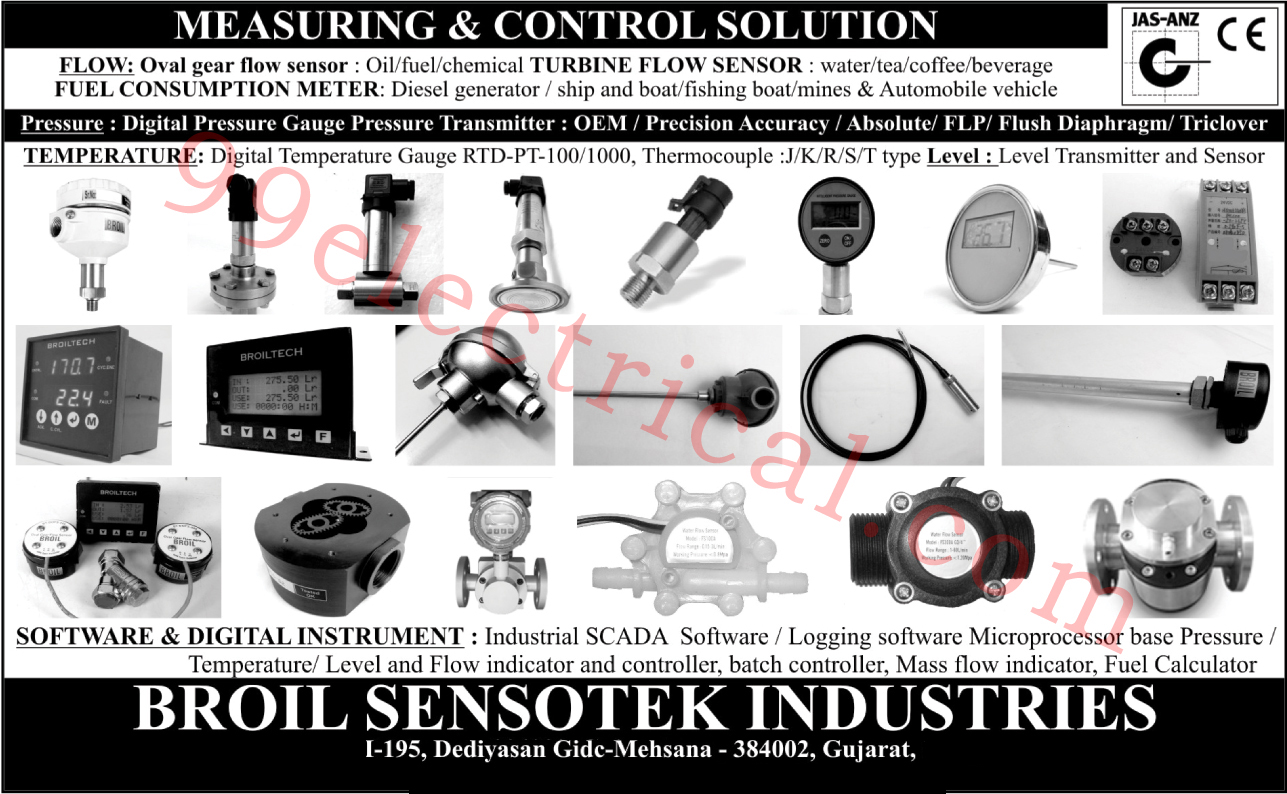 Oval Gear Flow Sensor, Fuel Consumption Meter, Digital Pressure Gauge, Pressure Transmitter, Digital Temperature Gauge, Level Transmitter, Level Sensor, Industrial SCADA Software, Logging Software microprocessor Base Pressure, Batch Controller, Temperature Indicator, Temperature Controller, Level Indicator, Flow Indicator, Level Controller, Flow Controller, Mass Flow Indicator, Fuel Calculator