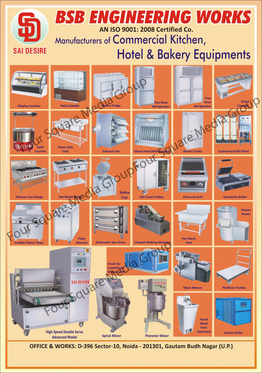 Spiral Mixer, Commercial Hand Wash foot Operated, Commercial Planetary Mixer, Commercial Online Chiller, Commercial Two Burner Range, Commercial Chinese Gas Range, Commercial Griddle Plate,  Commercial Plate Warmer, Commercial Automatic Gas Oven, Commercial Chapati Making Machine, Commercial Pot Wash Sink, Commercial Potato Peeler, Commercial sandwich Griller, Commercial Water Cooler, Salad counter, Commercial Pantry Fridge, Pastry Counter, Display Counters, Kulfi Counter, Commercial Two Door Refrigerator, Commercial Four Door Refrigerator, Commercial Wall Mounted Exhaust Hood, Commercial Charcoal Grill, Commercial Potato Peeler, Commercial Kitchen Equipments, Hotel Equipments, ,Bakery Equipments