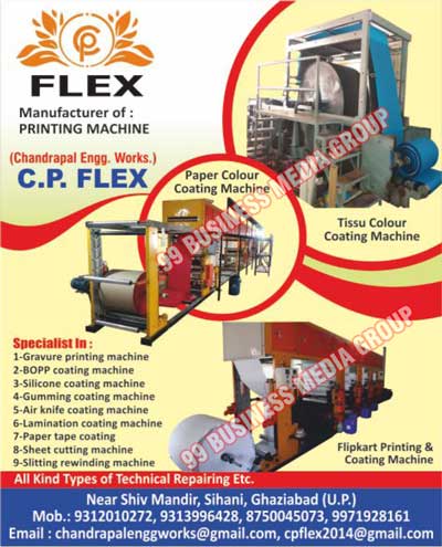 Tissue Colour Coating Machines, Gravure Printing Machines, BOPP Coating Machines, Silicone Coating Machines, Gumming Coating Machines, Air Knife Coating Machines, Lamination Coating Machines, Paper Tape Coting Machines, Sheet Cutting machines, Slitting Rewinding  Machines, Flipkart Printing Machines, Flipkart Coating Machines, Paper Colour Coating Machines, Printing Machines