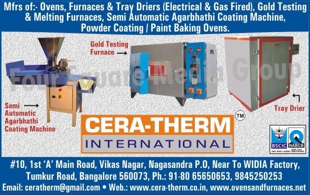 Ovens, Furnaces, Tray Driers, Gold Testing Furnaces, Melting Furnaces, Semi Automatic Agarbhathi Coating Machines, Powder Coating Ovens, Paint Baking Ovens