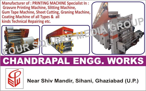 Printing Machines, Gravure Printing Machines, Slitting Machines, Gum Tape Machines, Sheet Cutting Machines, Graning Machines, Coating Machines, Technical Repairing Services