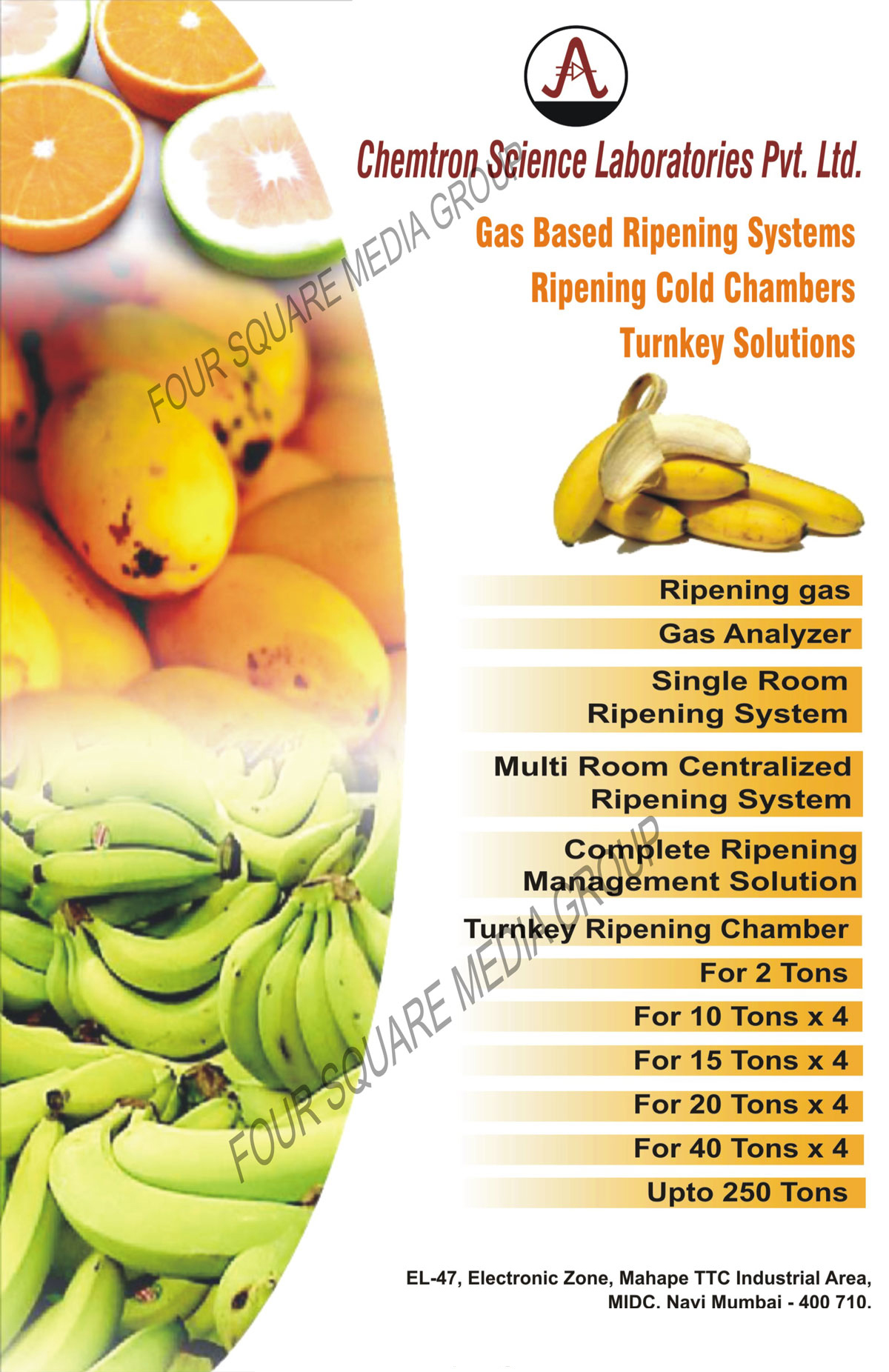 Gas Analyzer, Gas Based Ripening, Ripening Cold Chambers, Turnkey Solutions, Ripening Gas, Single Room Ripening System, Multi Room Centralized Ripening System, Complete Ripening Management Solution, Turnkey Ripening Chambers