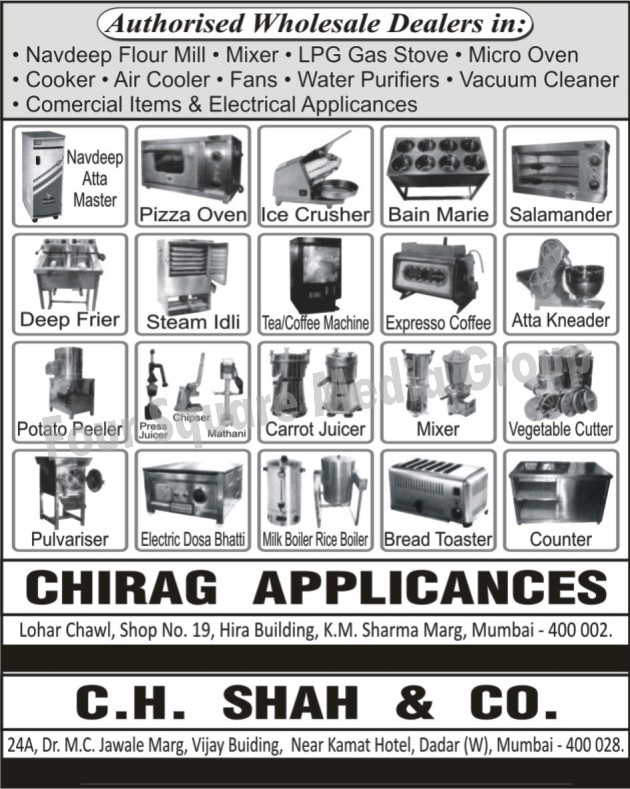 Flour Mill, Vacuum Cleaners, Commercial Kitchen Equipments,  Pulveriser, Electric Dosa Bhatti, Milk Boiler, Rice Boiler, Bread Toaster, Food Counters, Vegetable Cutters, Vegetable Cutting Machines, Mixers, Carrot Juicer, Potato Peeler, Deep Fryer, Idli steamer, Tea Machine, Coffee machine, Ice Crusher, Bain Marie, Salamander, Pizza Ovens, Espresso Coffee Machines, Atta Kneader, LPG Gas Stove, Micro Ovens, Cookers,  Water Purifiers, Vacuum Cleaners, Commercial Kitchen Items, Mixer Grinder, Steel Food Counters, Electrical Appliances, Fans, Air Coolers, juicer, Press Juicer, Chipsers, Mathani