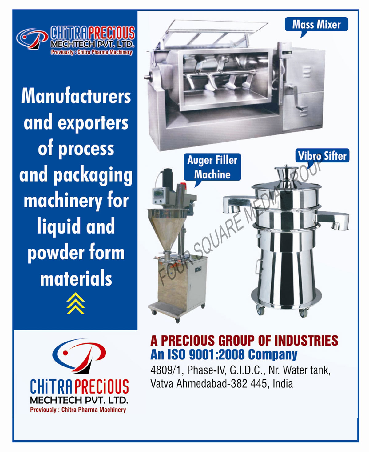 Liquid Processing Machines, Liquid Packaging Machines, Powder form Processing Machines, Powder form Packing Machines, Mass Mixer, Auger Filler Machines, Vibro Sifter 