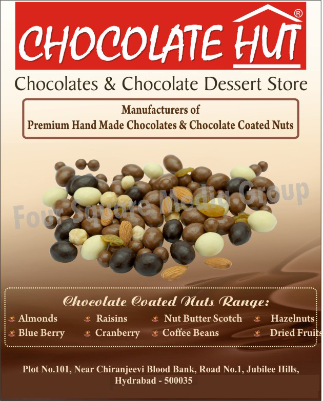 Hand Made Chocolates, Chocolate Coated Nuts, Chocolate Coated Almonds, Chocolate Coated Raisins, Chocolate Coated Nut Butter Scotch, Chocolate Coated Hazelnuts, Chocolate Coated Blue Berry, Chocolate Coated Cranberry, Chocolate Coated Coffee Beans, Chocolate Coated Dried Fruits