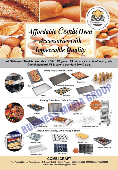 Oven Accessories, Baking Trays, Non Stick Pans, Pizza Tray, Baking Sheets, Stainless Steel Pans, Multi Baker, Baguette Trays, Perforated Baking Sheets, Potato Bakers, Roasting Trays, Roasting Pans, Roasting Grills, Skewers, Grill Trays, Spare Rib Trays, Whole Chicken Roast Trays, Griddle Trays, Tandoori Skewers, Criss Cross Trays, Trolley, Perforated Trays, Stainless Steel Idli Trays, Teflon Idli Trays, Combi Fry Pans, Mini Idli Trays, Granite Cooking Trays