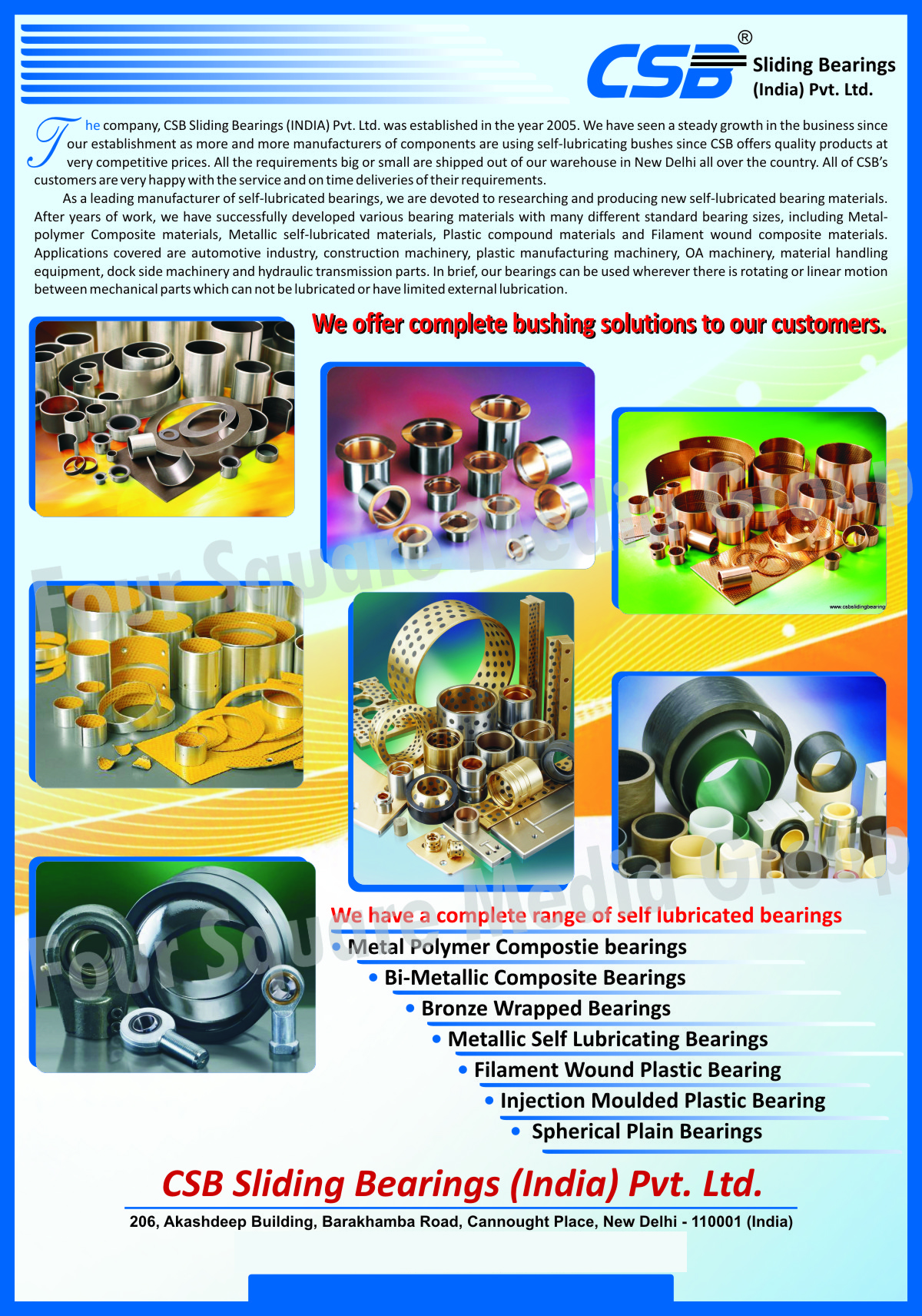 Metal Polymer Composite Bearings, Bi Metallic Composite Bearings, Bimetallic Composite Bearings, Bronze Wrapped Bearings, Metallic Self Lubricating Bearings, Filament Wound Plastic Bearings, Injection Moulded Plastic Bearings, Spherical Plain Bearings