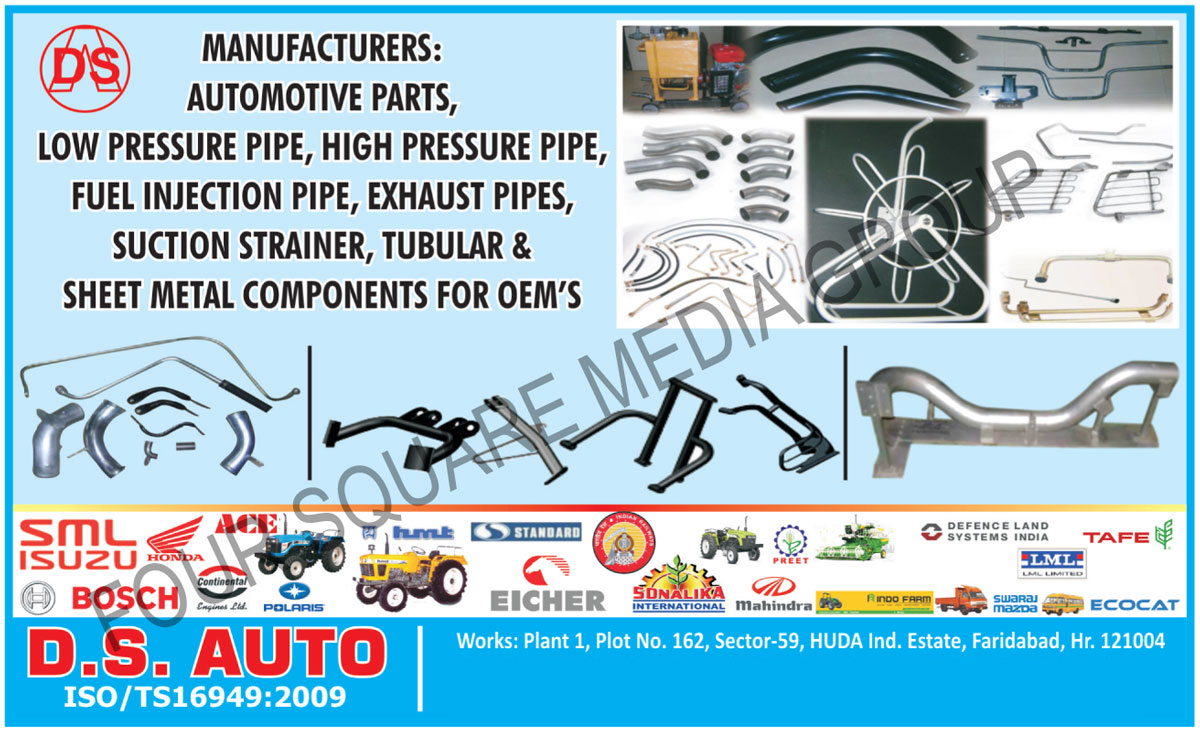 Automotive Parts, Low Pressure Pipes, High Pressure Pipes, Fuel Injection Pipes, Exhaust Pipes, Suction Strainers, Tubular Components, Sheet Metal Components