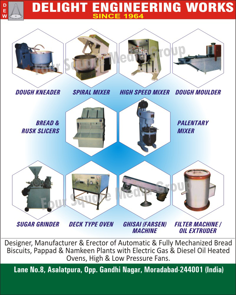 Dough Kneaders, Spiral Mixers, High Speed Mixers, Dough Moulders, Bread Slicers, Rusk Slicers, Planetary Mixers, Sugar Grinders, Deck Type Ovens, Filter Machines, Oil Extruders, Automatic Bread Plants, Automatic Papad Plants, Automatic Biscuits Plants, Automatic Namkeen Plants