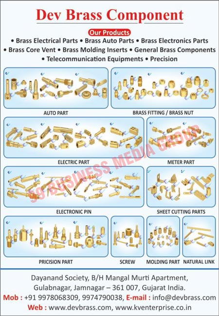 Electrical Brass Components, Electrical Brasses, Brass Components, Brass Electrical Parts, Brass Auto Parts, Brass Electronic Parts, Brass Core Vents, Brass Molding Inserts, General Brass Compoents, Telecommunication Equipments, Precisions, Brass Fittings, Brass Nuts, Brass Electric Parts, Brass Meter Parts, Brass Electronic Pins, Sheet Cutting Parts, Precision Parts, Screws, Brass Molding Parts, Brass Neutral Links