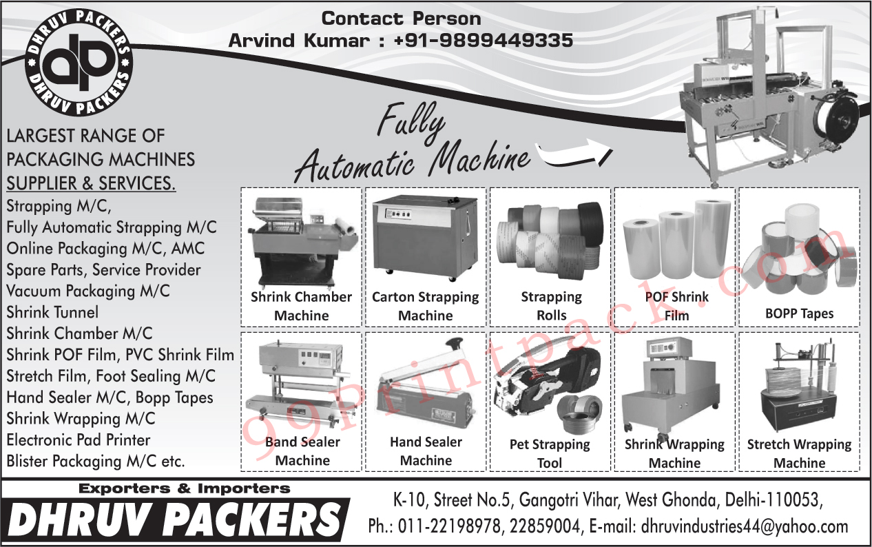 Band Sealer Machines, Online Packaging Machines, Pet Strapping Tools, Shrink Chamber Machines, Carton Strapping Machines, Strapping Rolls, BOPP Tapes, Stretch Wrapping Machines, Shrink Wrapping Machines, Strapping Machines, Fully Automatic Strapping Machines, Online Packing Machines, Vacuum Packaging Machines, Shrink Tunnel, Shrink Chamber Machines, PVC Shrink Film, Stretch Film, Foot Sealing Machines, Hand Sealer Machines, Electronic Pad Printer, Blister Packaging Machines