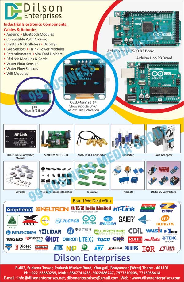 Electronic Components, Electronic Cables, Electronic Robotics, Arduinos, Bluetooth Modules, Compatible With Arduinos, Crystals, Oscillators, Displays, Gas Sensors, Hilink Power Modules, Potentiometers, Sim Card Holders, Rfid Nfc Modules, Rfid Nfc Cards, Water Float Sensors, Water Flow Sensors, Wifi Modules, Simcome Moderms, SMA tO UFL Connectors, Capacitors, Coin Aceeptors, Microprocessor Integrated, Terminals, Trimpots, DC to DC Converters