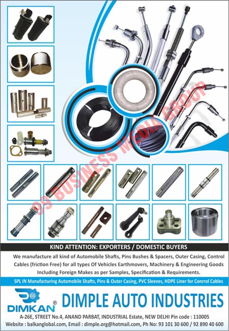 Automobile Shafts, Pin Bushes, Outer Casings, PVC Sleeves, Control Cable HDPE Liners, Friction Free Control Cables, Pin Casings, Pin Spacers, Vehicles Earthmovers Control Cables, Machinery Goods, Engineering Goods