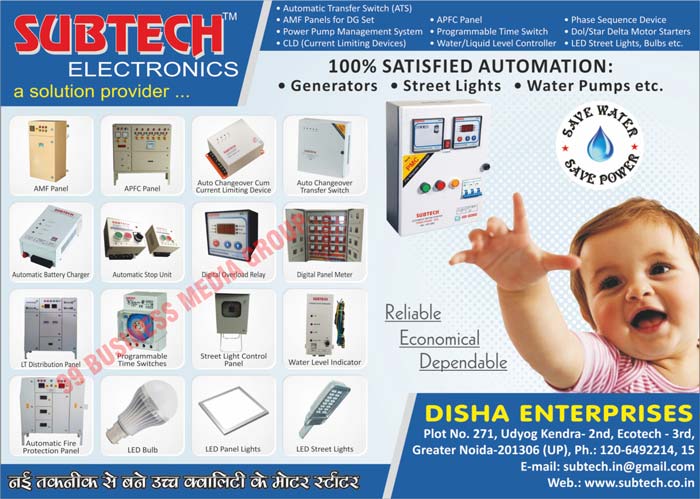 Automatic Transfer Switches, APFC Panels, ATS, Phase Sequence Devices, Dg Set AMF Panels, Power Pump Management Systems, ClD, Current Limiting Devices, Programmable Time Switches, Water Level Controllers, Liquid Level Controllers, Dol Delta Motor Starters, Star Delta Motor Starters, Led Street Lights, Led Bulbs, Automatic Battery Chargers, Automatic Stop Units, Digital Overload Relays, AMF Panels, Auto Changeover Cum Current Limiting Devices, Auto Changeover Transfer Switches, Digital Panel Meters, LT Distribution Panels, Water Level Indicators, Automatic Fire Protection Panels, Led Panel Lights