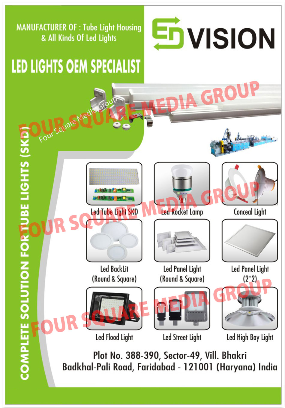 Tube Light Housings, Led Lights, Led Tube Light SKD, Led Rocket Lamps, Conceal Lights, Led Backlits, Led Panel Lights, Led Flood Lights, Led Street Lights, Led Highbay Lights, Led High Bay Lights