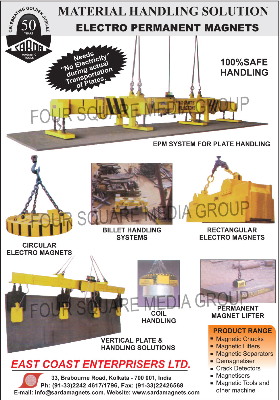 Electro Permanent Magnets, Circular Electro Magnets, Billet Handling Systems, Rectangular Electro Magnets, Coil Handling, Permanent Magnet Lifters, Magnetic Chucks, Magnetic Lifters, Magnetic Separators, Demagnetisers, Crack Detectors, Magnetisers, Magnetic Tools, Vertical Plates, Vertical Handling Solutons, Material Handling Solutions